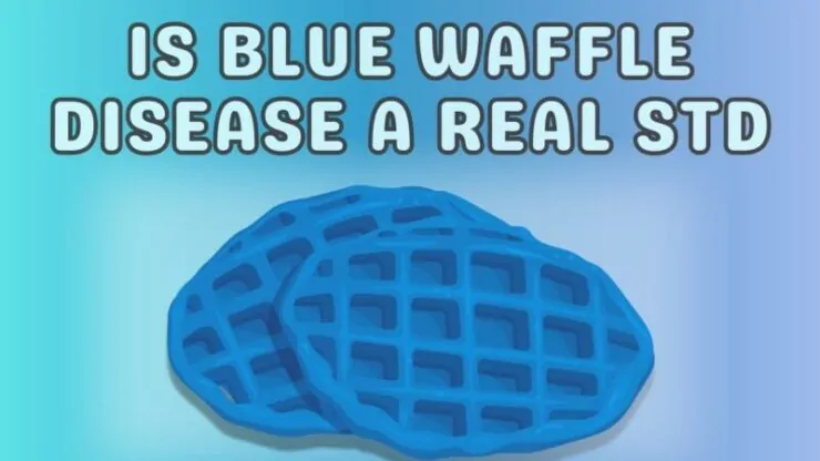 Blue Waffle Meaning & Origin